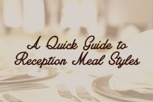 A-Quick-Guide-to-Reception-Meal-Styles-JUAN-CARLO