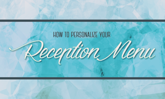 How To Personalize Your Reception Menu Juan Carlo Blog how-to-personalize-your-reception-menu-juan-carlo-blog