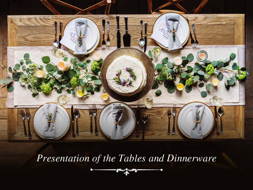 Presentation of the tables and dinnerware