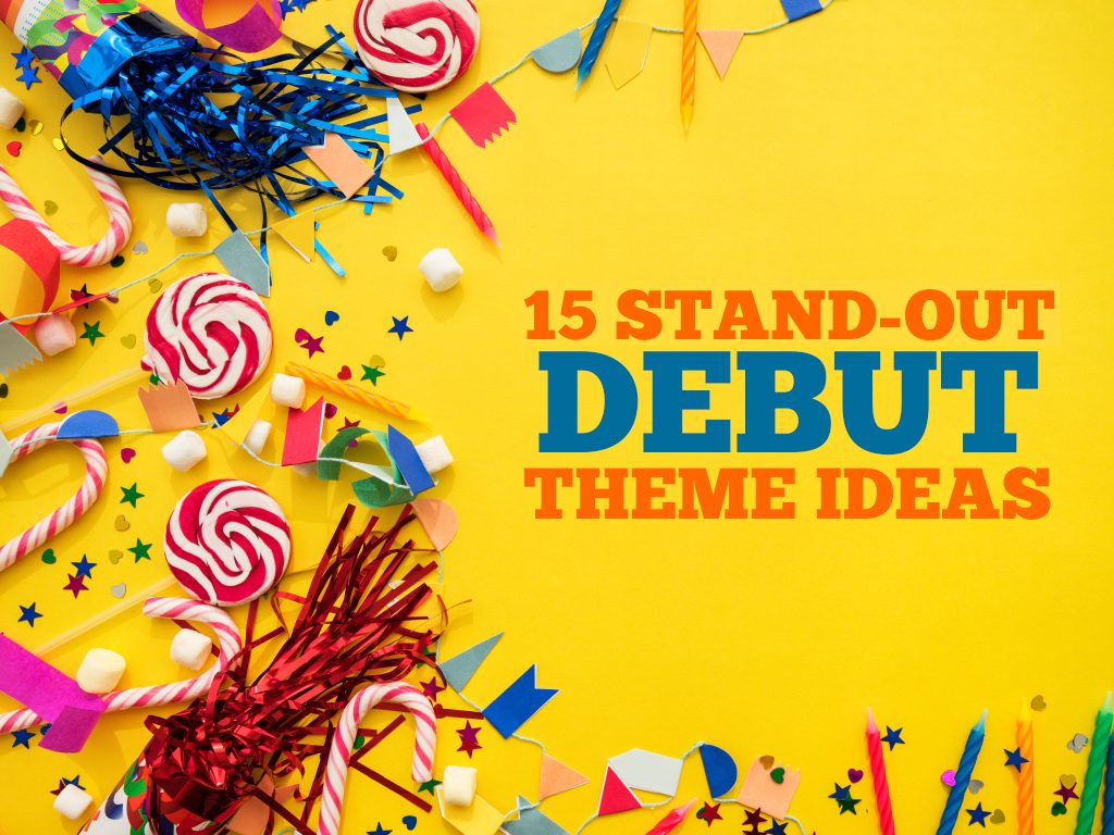 15-Stand-out-Debut-Theme-Ideas