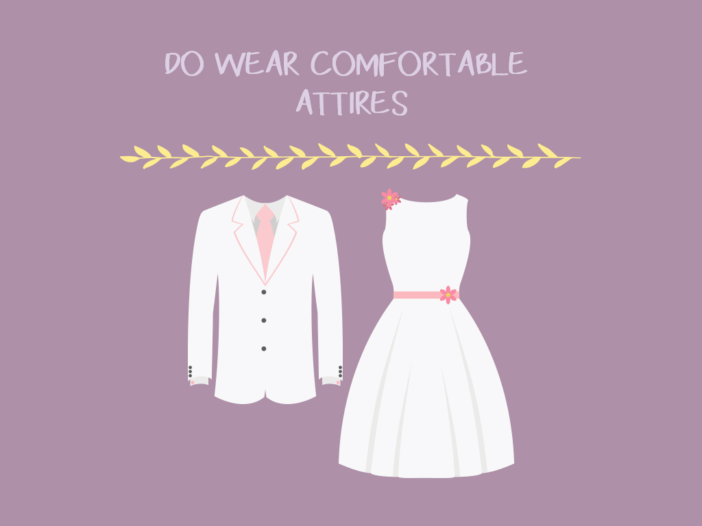 Do Wear Comfortable Attires